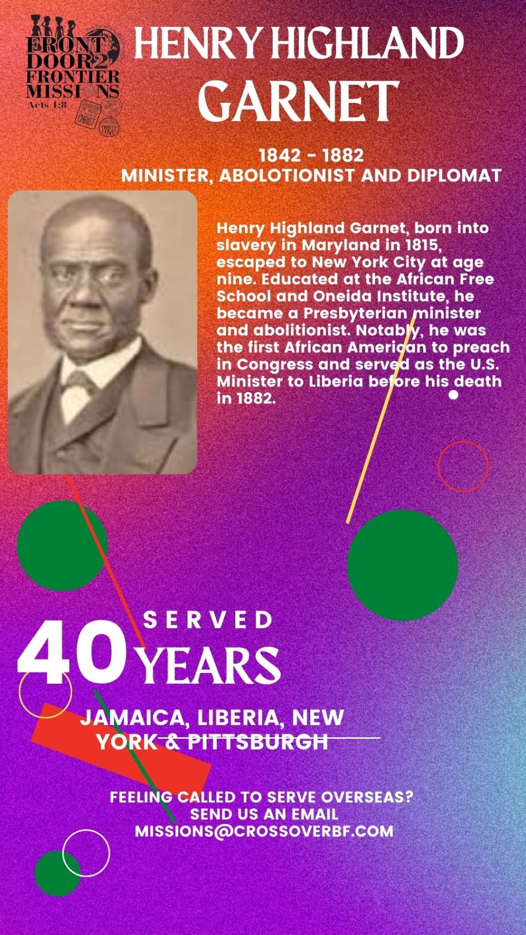 Henry Highland Garnet served in Jamaica, Liberia, New York &&nbsp;Pittsburgh